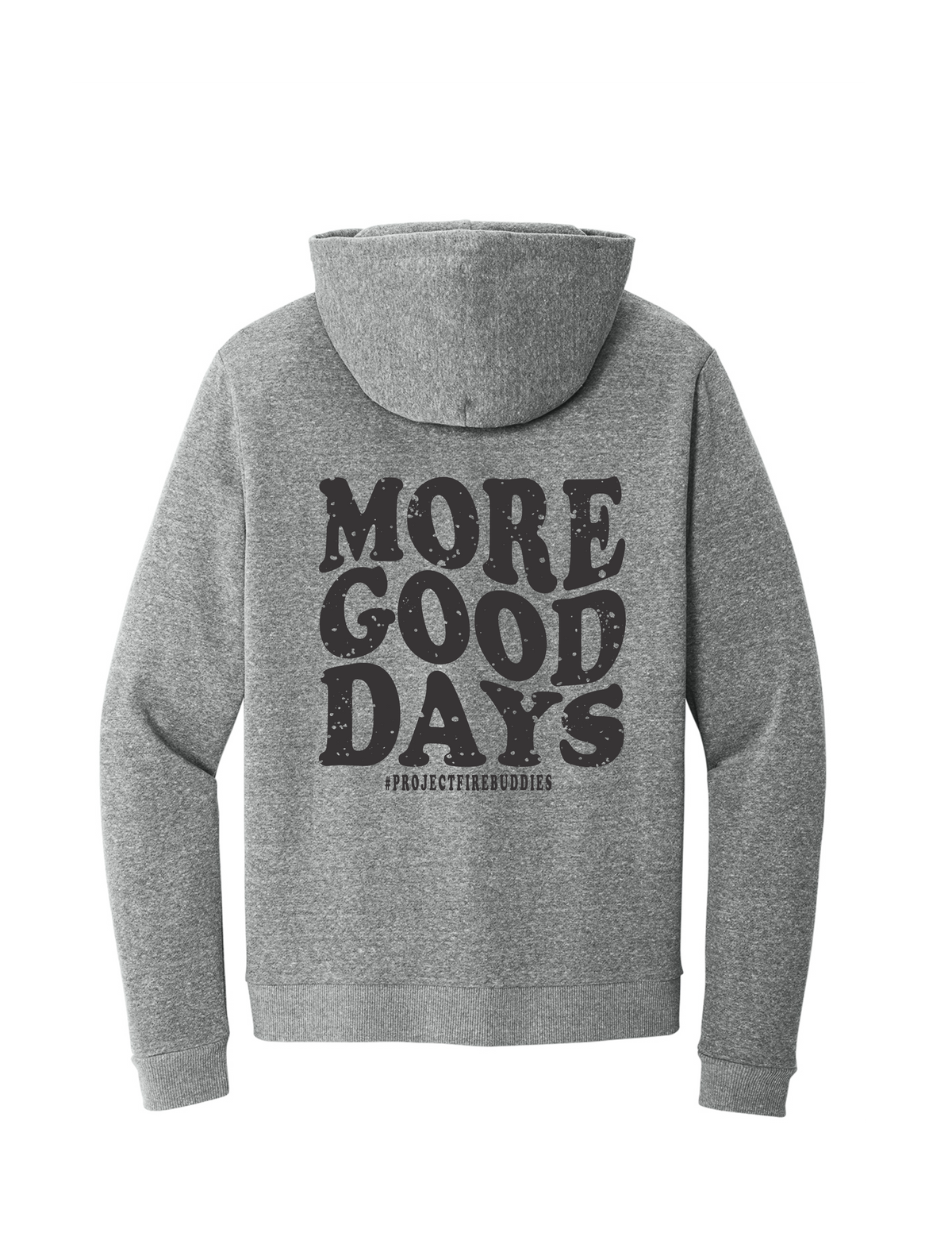 U-Pullover Hoodie-MORE GOOD DAYS...