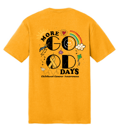 PRE-SALE UNISEX-Childhood Cancer Awareness More Good Days Tee