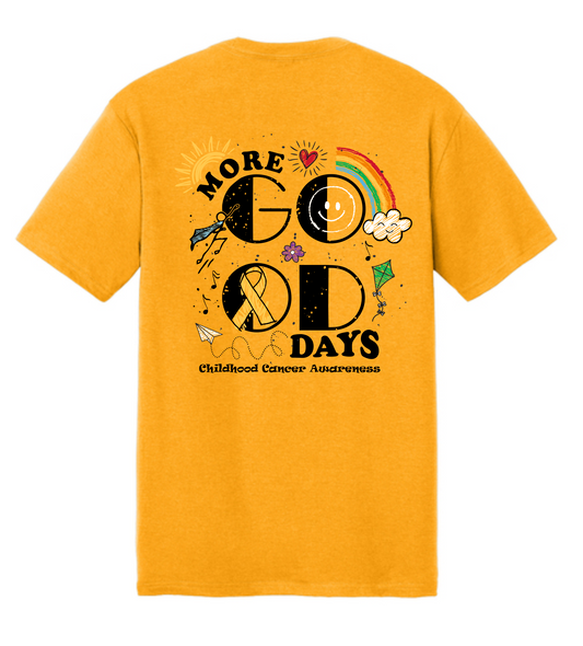 PRE-SALE UNISEX-Childhood Cancer Awareness More Good Days Tee